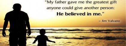 My Father Believe In Me Facebook Covers